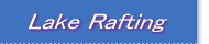 Lake Rafting